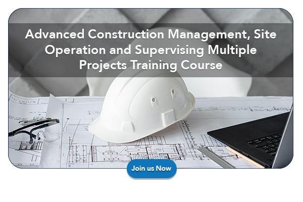 Advanced Construction Management, Site Operation and Supervising Multiple Projects